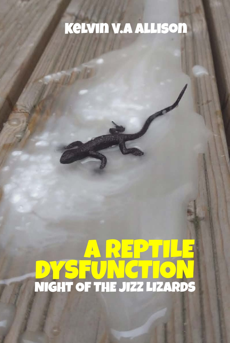 A Reptile Dysfunction by Kelvin V.A Allison