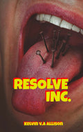 Resolve Inc. by Kelvin V.A Allison