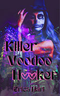 Killer Voodoo Hooker by Erica Hart