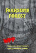 Fearsome Forest; An Anthology Of Woodland Terror from Wounded Pigeon Publications