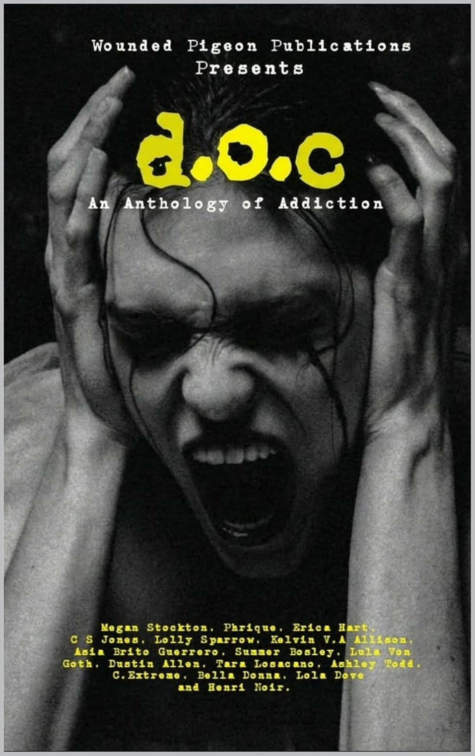 D.O.C : Drug of Choice; an anthology of addiction from Wounded Pigeon Publications