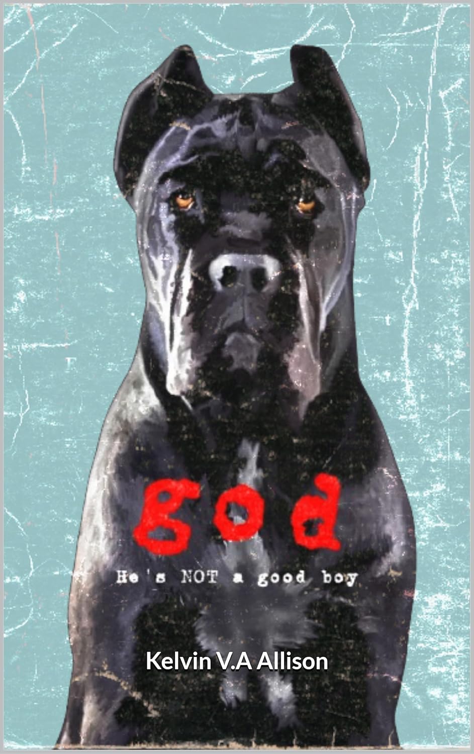 Gomorrah and Sodom Book Three - God by Kelvin V.A Allison