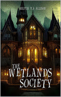 The Wetlands Society by Kelvin V.A Allison
