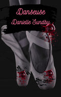 Danseuse by Danielle Sundby