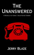 The Unanswered by Jerry Blaze
