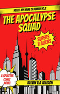 HMNIH vol 2; THE APOCALYPSE SQUAD by Kelvin V.A Allison